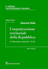 Il sistema costituzionale italiano. Vol. 2: L'organizzazione territoriale della Repubblica.