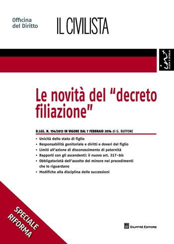 Le novità del «decreto filiazione» - Giuseppe Buffone - Libro Giuffrè 2014, Speciali. Il civilista | Libraccio.it