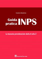 Guida pratica INPS. La bussola previdenziale alla A alla Z