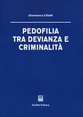 Pedofilia tra devianza e criminalità