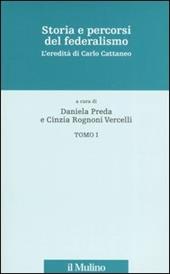 Storia e percorsi del federalismo. L'eredità di Carlo Cattaneo