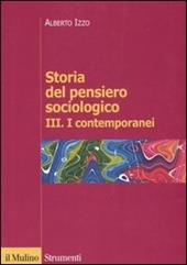 Storia del pensiero sociologico. Vol. 3: contemporanei, I.