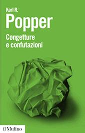 Congetture e confutazioni. Lo sviluppo della conoscenza scientifica