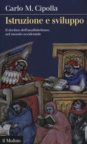 Istruzione e sviluppo. Il declino dell'analfabetismo nel mondo occidentale