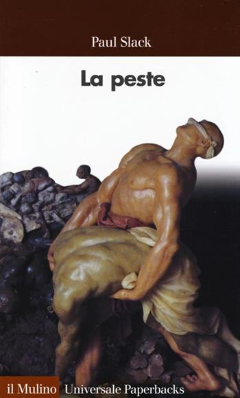 La peste - Paul Slack - Libro Il Mulino 2014, Universale paperbacks Il Mulino | Libraccio.it