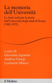 La memoria dell'Università. Fonti orali per la storia dell'Università di Trento (1962-1972)