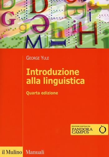 Introduzione alla linguistica. Con aggiornamento online - George Yule - Libro Il Mulino 2017, Manuali | Libraccio.it