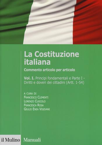 La Costituzione italiana. Commento articolo per articolo. Vol. 1  - Libro Il Mulino 2018, Manuali. Diritto | Libraccio.it