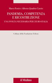 Pandemia, competenza e ricostruzione. Una svolta necessaria per l'Euro-Italia