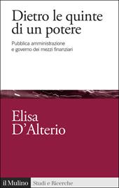 Dietro le quinte di un potere. Pubblica amministrazione e governo dei mezzi finanziari