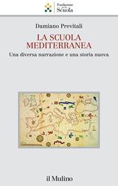 La scuola mediterranea. Una diversa narrazione e una storia nuova