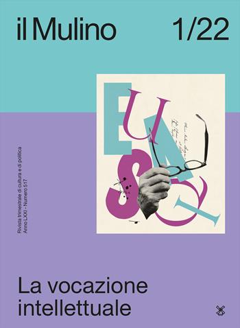 Il Mulino (2022). Vol. 517: La vocazione intellettuale  - Libro Il Mulino 2022 | Libraccio.it