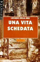 Una vita schedata