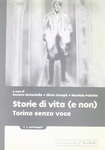 Storie di vita (e non). Torino senza voce  - Libro Jaca Book 2002, I petrangoli | Libraccio.it