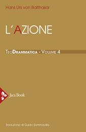 Teodrammatica. Vol. 4: azione, L'.