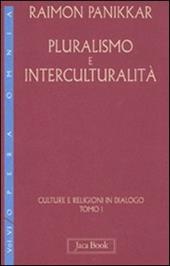 Culture e religioni in dialogo. Vol. 6\1: Pluralismo e interculturalità.