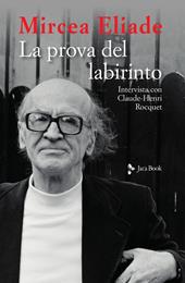 La prova del labirinto. Intervista con Claude-Henri Rocquet