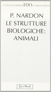 Le strutture biologiche: animali