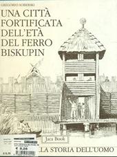 Una città fortificata dell'età del ferro: Biskupin