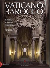 Vaticano barocco. Arte, architettura e cerimoniale. Ediz. illustrata