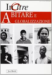 InOltre. Vol. 5: Abitare e globalizzazione