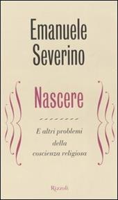 Nascere. E altri problemi della coscienza religiosa