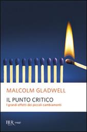 Il punto critico. I grandi effetti dei piccoli cambiamenti