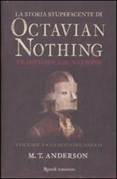 La storia stupefacente di Octavian Nothing. Traditore della nazione. Vol. 1: La festa del vaiolo