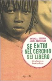 Se entri nel cerchio sei libero. Un'infanzia in Burkina Faso