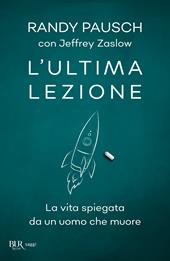 L'ultima lezione. La vita spiegata da un uomo che muore