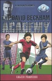 Calcio francese. The David Beckham Academy. Vol. 2