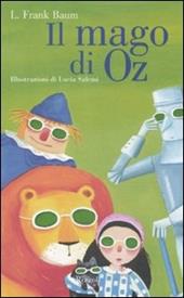 Il mago di Oz. Ediz. illustrata