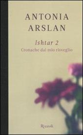 Ishtar 2. Cronache dal mio risveglio