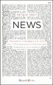 News. Manuale di linguaggio e di stile per linformazione scritta e parlata