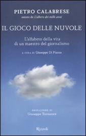 Il gioco delle nuvole. L'alfabeto della vita di un maestro del giornalismo