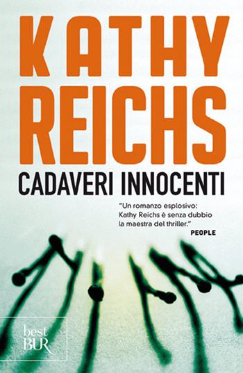 Cadaveri innocenti - Kathy Reichs - Libro Rizzoli 2012, BUR Best BUR | Libraccio.it