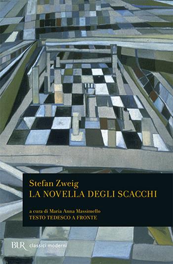 La novella degli scacchi. Testo tedesco a fronte - Stefan Zweig - Libro Rizzoli 2013, BUR Classici moderni | Libraccio.it