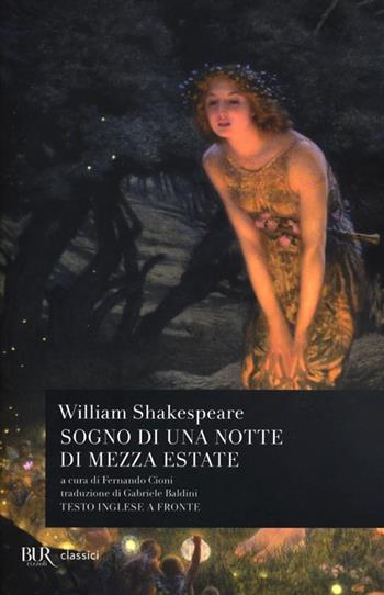 Sogno di una notte di mezza estate. Testo inglese a fronte - William Shakespeare - Libro Rizzoli 2013, BUR Classici | Libraccio.it