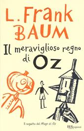 Il meraviglioso regno di Oz. Ediz. integrale