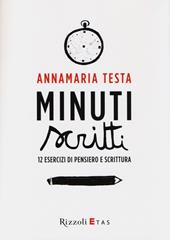 Minuti scritti. 12 esercizi di pensiero e scrittura