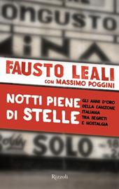 Notti piene di stelle. Gli anni d'oro della canzone italiana tra segreti e nostalgia