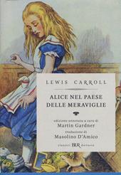 Alice nel paese delle meraviglie-Attraverso lo specchio e quello che Alice vi trovò. Ediz. illustrata