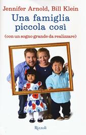 Una famiglia piccola così (con un sogno grande da realizzare)