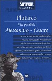 Vite parallele. Alessandro-Cesare