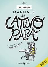 Manuale del cattivo papà. Ediz. integrale