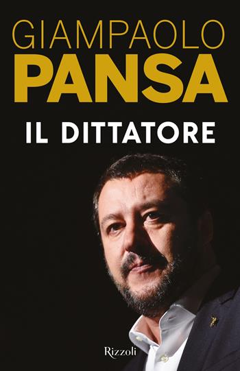 Il dittatore - Giampaolo Pansa - Libro Rizzoli 2019, Saggi italiani | Libraccio.it