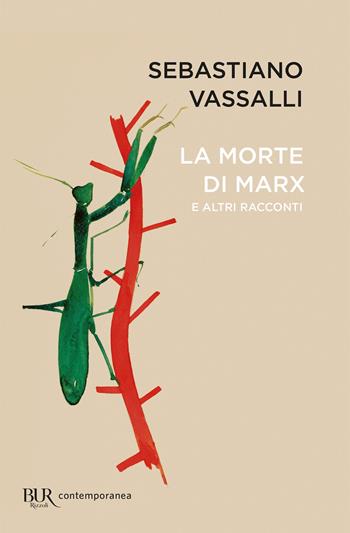 La morte di Marx e altri racconti - Sebastiano Vassalli - Libro Rizzoli 2019, BUR Contemporanea | Libraccio.it