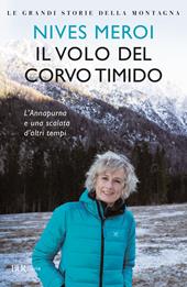 Il volo del corvo timido. L'Annapurna e una scalata d'altri tempi