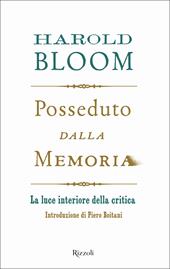 Posseduto dalla memoria. La luce interiore della critica