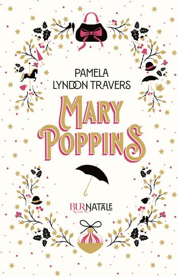 Mary Poppins - P. L. Travers - Libro Rizzoli 2021, BUR Natale | Libraccio.it